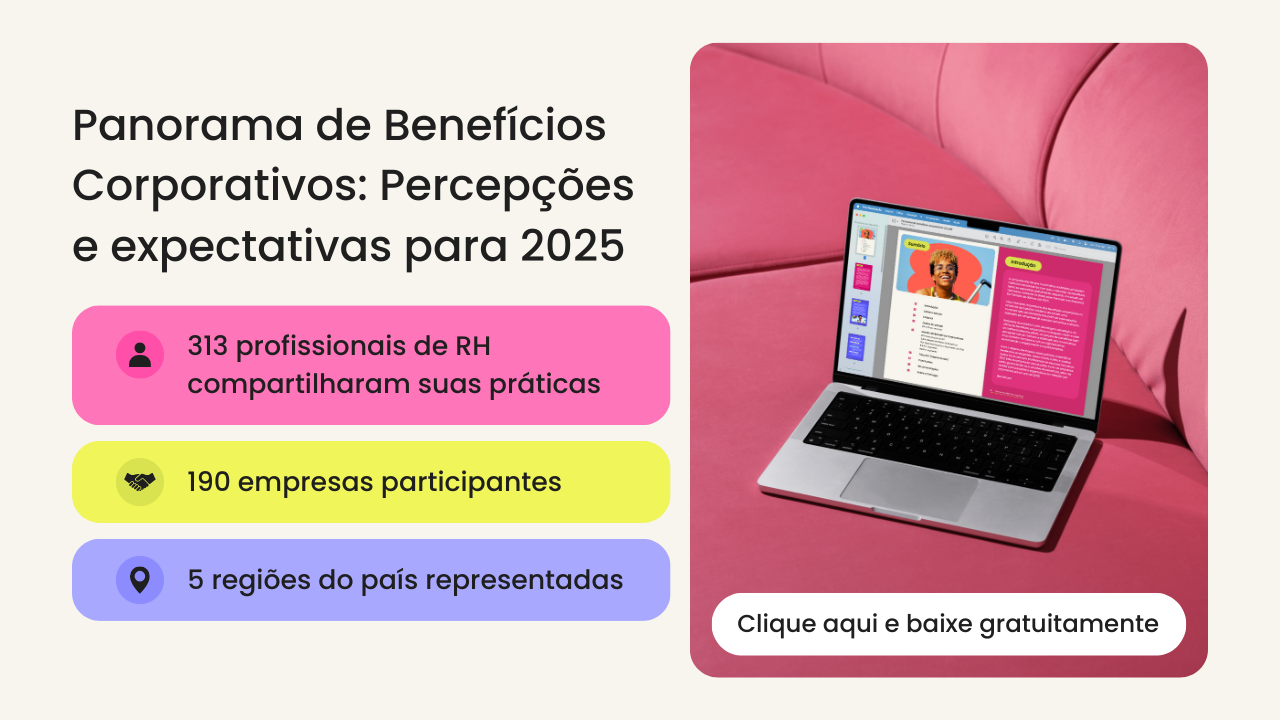 Panorama de Benefícios Corporativos – Percepções e Expectativas para 2025